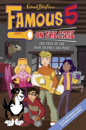 Famous Five On the Case: The Case of the Plot to Pull the Plug (2 in 1)